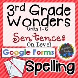 3rd Grade Wonders | Spelling Sentences OL Lists | Google F