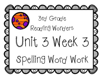 Preview of 3rd Grade Wonders Spelling Unit 3 Week 3