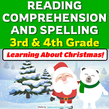 Preview of 3rd and 4th Grade Reading Comprehension & Spelling Worksheets Christmas