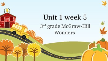 Preview of 3rd grade Unit 1 week 5 McGraw-HIll Reading PowerPoint