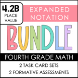 4.2B Expanded Notation BUNDLE - Whole Numbers and Decimals