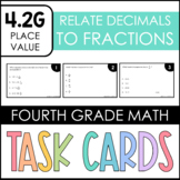 4.2G Task Cards - Relating Decimals to Fractions - TEKS-Based
