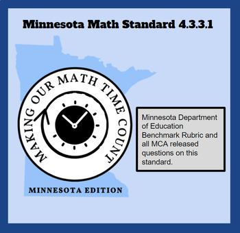 Preview of 4.3.3.1 Minnesota Math Standard/Benchmark Rubric/MCA Released Questions