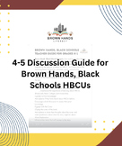 4-5 Discussion Guide for Brown Hands, Black Schools HBCUs