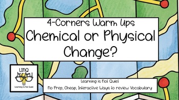 Preview of 4-Corners Chemical or Physical Change? (No Prep)