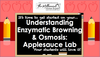 Preview of 4 Day Unit: Enzymatic Browning & Osmosis Applesauce Lab (NASAFACS 9.7)