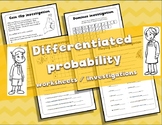 4 Differentiated probability worksheets / investigations