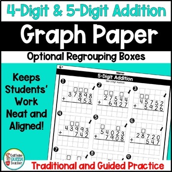 Preview of 4-Digit and 5-Digit Addition Practice Worksheets Graph Paper Standard Algorithm