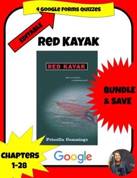 Preview of 4 FULL BOOK RED KAYAK GOOGLE FORMS QUIZZES ALL CHAPTERS *EDITABLE