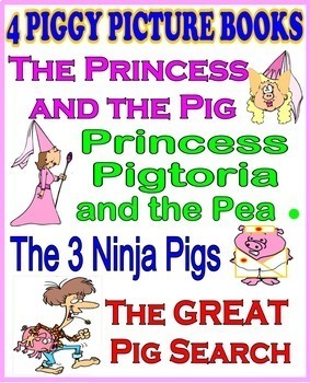 Preview of 4 FUNNY PIGGY PICTURE BOOKS including Princess Pigtoria and the Pea!