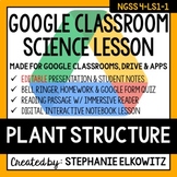 4-LS1-1 Plant Structure Google Classroom Lesson