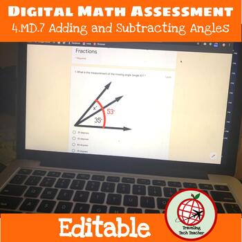 Preview of 4.MD.7 Adding and Subtracting Angles: Google Forms Assessment