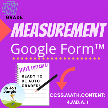 Preview of 4.MD.A.1  Measurement Google Forms™ assessment