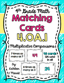 4.OA.1 Matching Cards: Multiplicative Comparisons