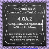 4.OA.2 Task Cards ★ Multiplicative Comparisons Word Proble