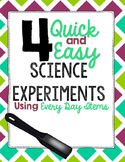 4 Quick and Easy Science Experiments!
