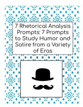 Preview of 7 Satirical Rhetorical Analysis Prompts, AP English Language, Rhetoric