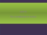 4. The Constitution in Action - Entire Unit