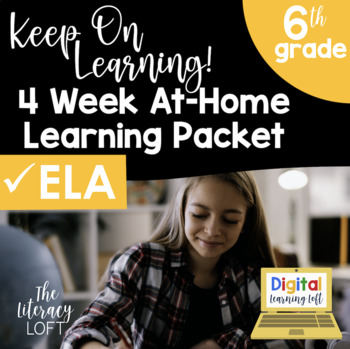 Preview of 4 Week At Home Learning Packet (ELA ONLY 6th Grade) and Distance Learning
