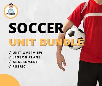 Preview of 4-Week Soccer Unit: Includes weekly overview, lesson plans & assessment rubric!