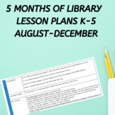 5 months of media center lesson plans library August-Decem