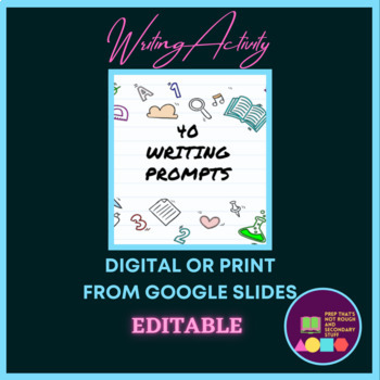 Preview of 40 CREATIVE WRITING PROMPTS - DIGITAL OR PRINT - Google Slides™
