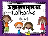 40 Classroom Callbacks