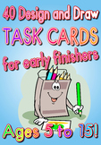 40 DESIGN AND DRAW Task Cards for Early Finishers - NO PRE