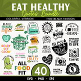 40 Eat Healthy Quotes SVG, PNG and EPS Bundle Colorful and