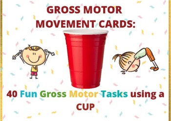 Preview of 40 Fun Gross Motor Movement Cards/Flashcards (Activities using a Cup)