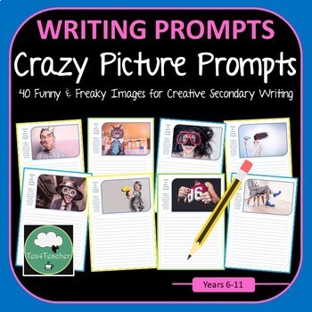 40 Fun Writing Prompts for Secondary Students Crazy Picture Prompts
