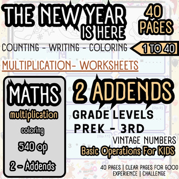 Preview of 40 Pages Math Multiplication The New Year Themed |Grade #K-3rd |1 to 40| level 4