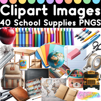 Preview of 40 Realistic School Supplies Clipart Images PNGs Commercial Personal Use