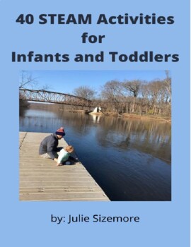 Preview of 40 STEAM Activities for Infants and Toddlers