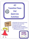 40 Transition Times and Quiet Line Activities