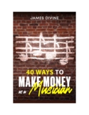 40 Ways To Make Money as a Musician
