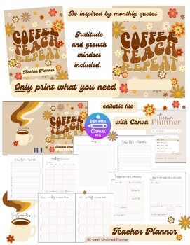 Preview of 40 Week Teacher Planner - Editable Coffee Teach Repeat (PYOP)
