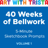 40 Weeks of Bellwork: 5 Minute Sketchbook Prompts (1st Edition)
