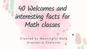 Preview of 40 Welcomes, quotes and interesting facts about Math to start your class