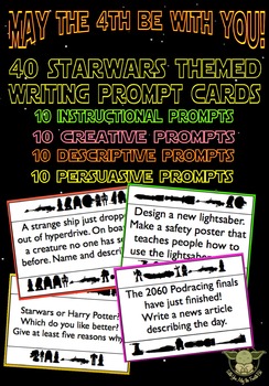 Preview of MAY THE 4TH BE WITH YOU! 40 Writing Prompts for Starwars Day - Ages 7+ NO PREP