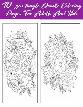 https://ecdn.teacherspayteachers.com/thumbitem/40-Zen-Tangle-Doodle-Flowers-Stress-Relief-Coloring-Pages-For-Adults-And-Kids-1-9533996-1683979702/original-9533996-1.jpg