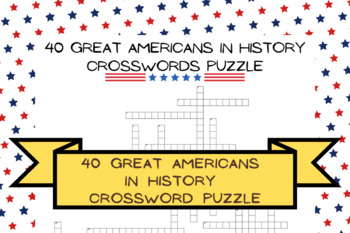Preview of 40 great Americans in history crossword puzzle