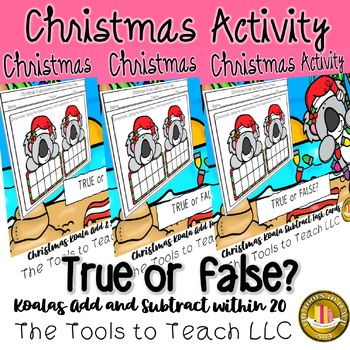 Preview of Bundle Christmas Koala True or False Add and Subtract within 20 No Prep
