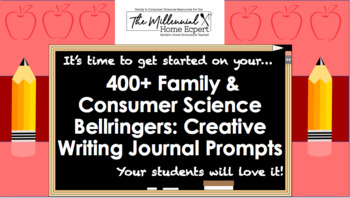 Preview of 400+ Family & Consumer Science Bellringers: Creative Writing Journal Prompts
