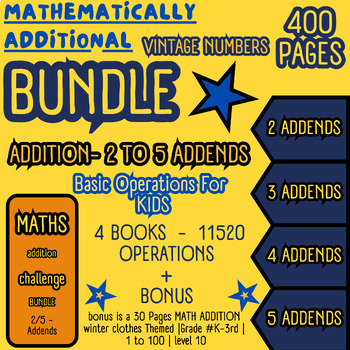 Preview of 400 PAGES : Bundle Math Addition 1 To 1000 - 2 to 5 ADDENDS + BONUS