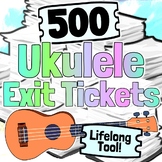500 Ukulele Exit Tickets | Tests Quizzes Homework Sub Work