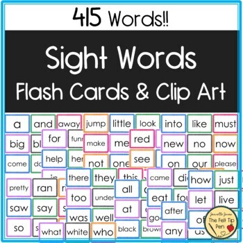 415 Sight Word Flash Cards and/or Clip Art Files by The Felt Tip Pen