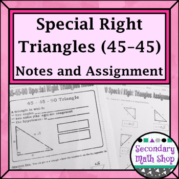 Preview of Right Triangles - 45 45 90 Special Right Triangles Notes and Practice