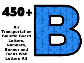 Preview of 450+ Air Transportation Bulletin Board Letters, Banner and Focus Wall Letters