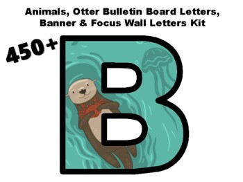 Preview of 450+ Animals, Otter Classroom Décor Kit #413, Board & Door Kit